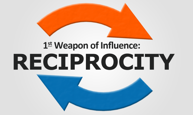 Weapon of Influence - Reciprocity