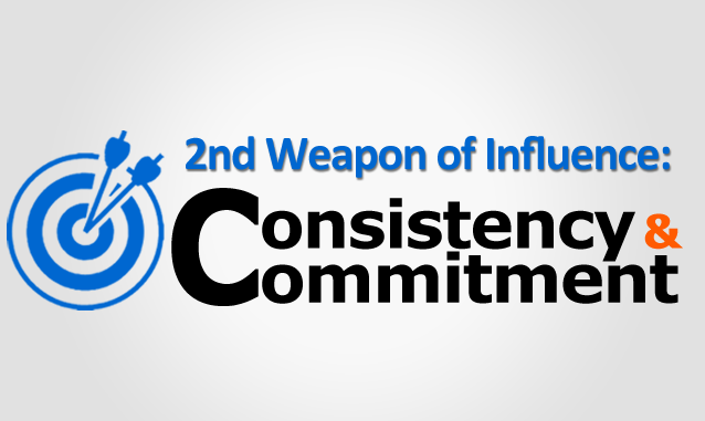 Weapon of Influence - Consistency and Commitment